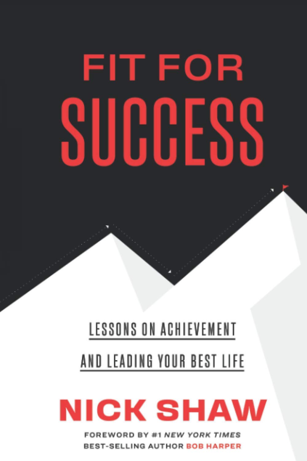 Fit For Success: Lessons On Achievement And Leading Your Best Life (Renaissance Periodization, Band 12) Health, Nutrition & Fitness