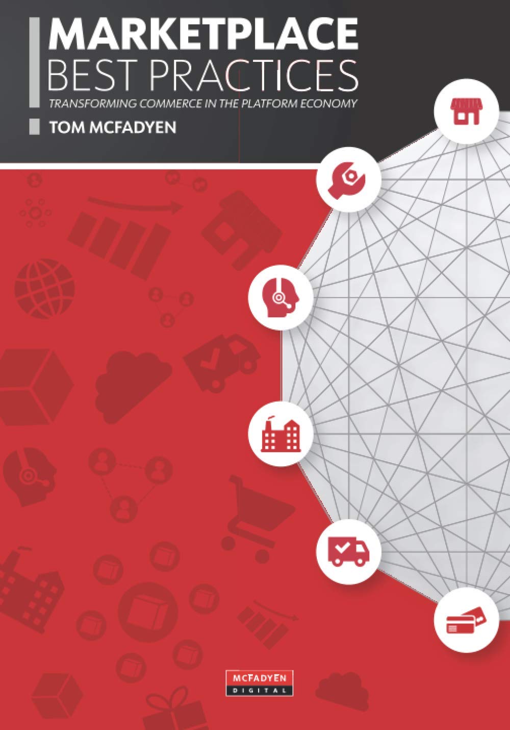 Marketplace Best Practices: Transforming Commerce in the Platform Economy book