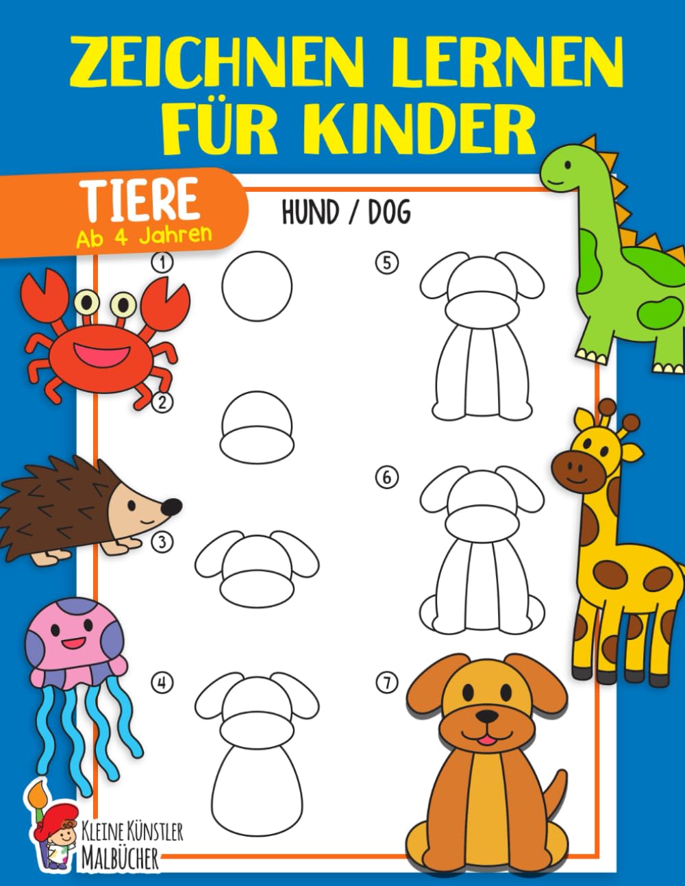 Zeichnen lernen für Kinder: Tiere einfach zeichnen lernen Schritt für Schritt - Das große Lernbuch für Kleinkinder, Kindergarten, Vorschulkinder - Für Mädchen und Jungen ab 4 Jahren Leisure & Fun