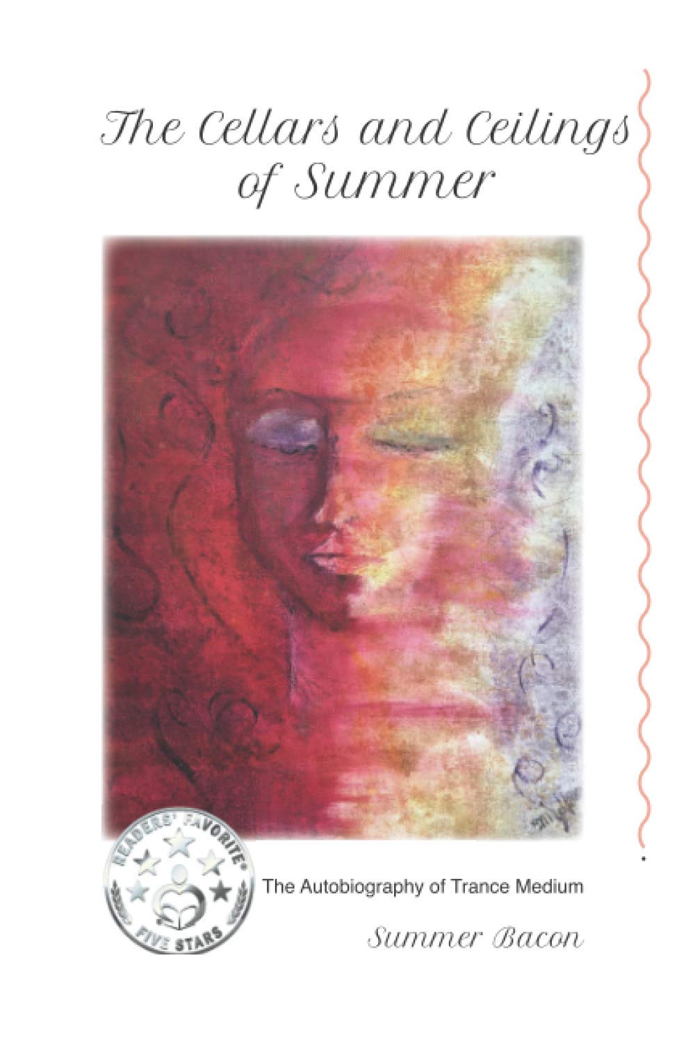 The Cellars & Ceilings of Summer: The Autobiography of Trance Medium, Summer Bacon Psychology