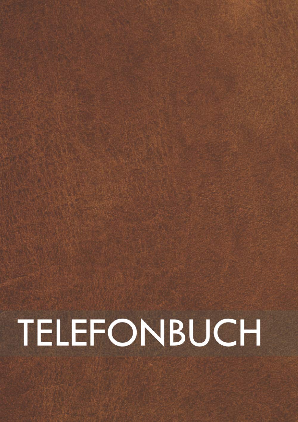 Telefonbuch Braun: zum Eintragen von Adressen, Telefonnummern & Geburtstagen | mit Register A-Z im großen Din A4 Format Books