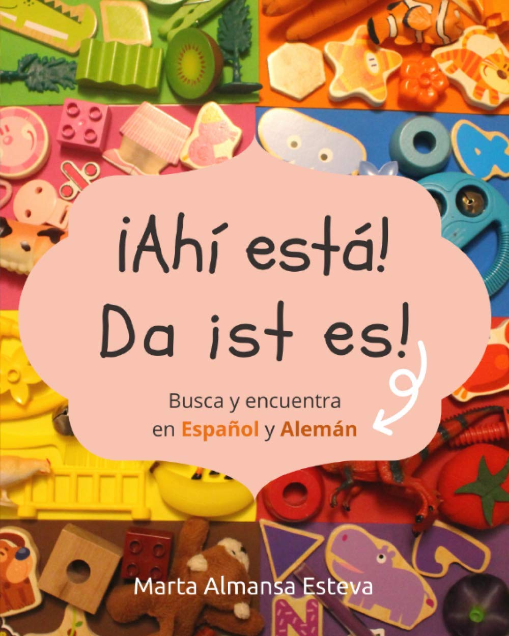 ¡Ahi esta! Da ist es!: Busca y encuentra en Español y Aleman (Bilingual Books for Children) Foreign Languages ​​& Dictionaries
