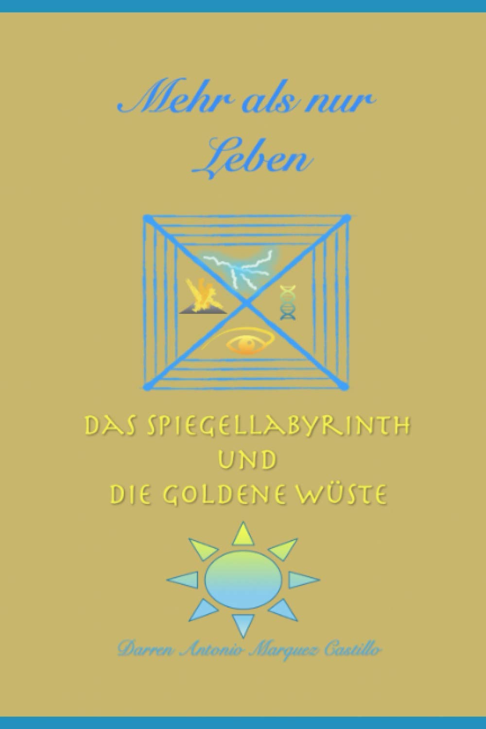 Mehr als nur Leben: Das Spiegellabyrinth und die goldene Wüste Fantasy & Sci-Fi