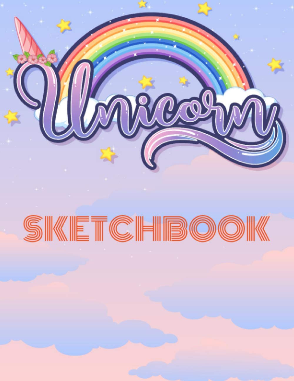 Sketchbook: A Cute Unicorn Large Sketchbook/Notebook : A Large Journal With Blank Paper For Drawing And Sketching or Learning to Draw ... 120 Pages of 8.5"x11" book