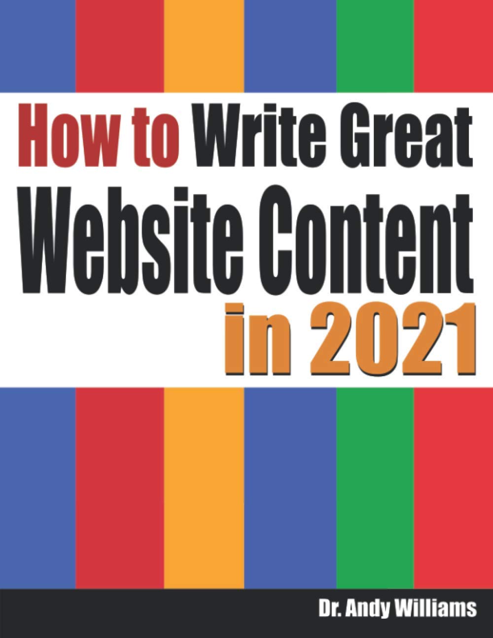 How to Write Great Website Content in 2021: Use the Power of LSI and Themes to Boost Website Traffic with Visitor-Grabbing, Google-Loving Web Content (Webmaster Series) Computer Science