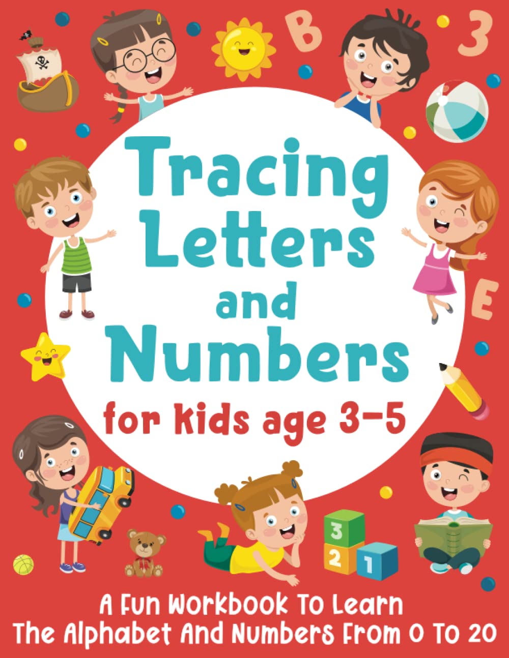 Tracing Letters and Numbers for Kids Age 3-5: A Fun Workbook to Learn The Alphabet and Numbers from 0 to 20 (Gift Idea for Girls and Boys) Non-fiction