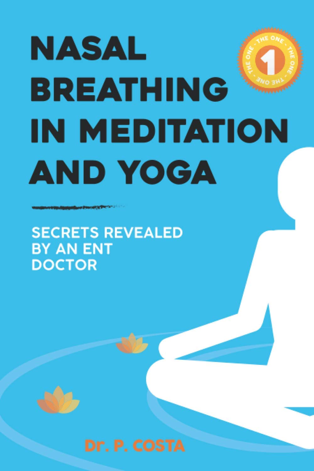 Nasal breathing in meditation and yoga: secrets revealed by an ENT doctor Health, Nutrition & Fitness