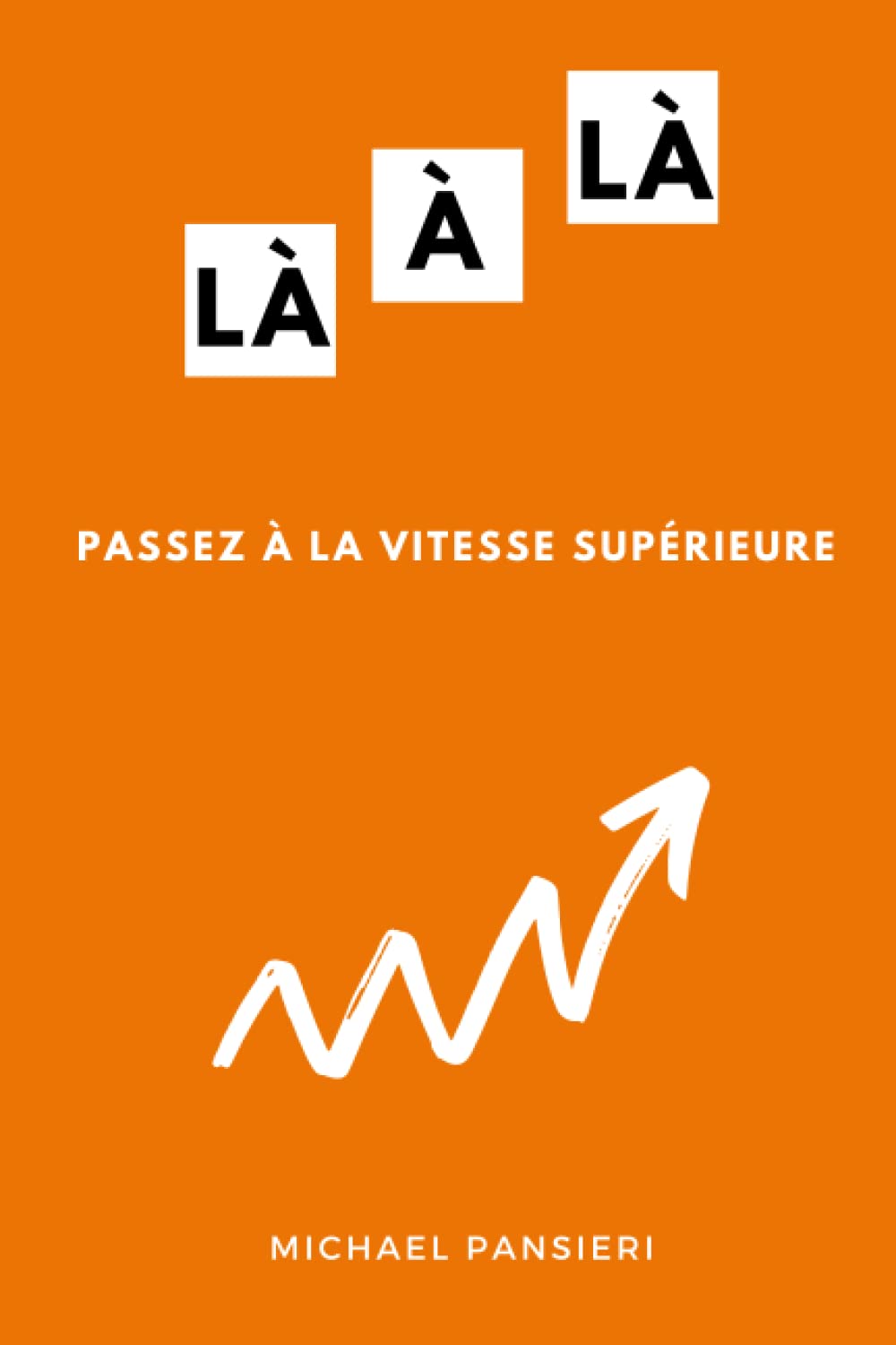 LÀ À LÀ: Passez à la vitesse supérieure book