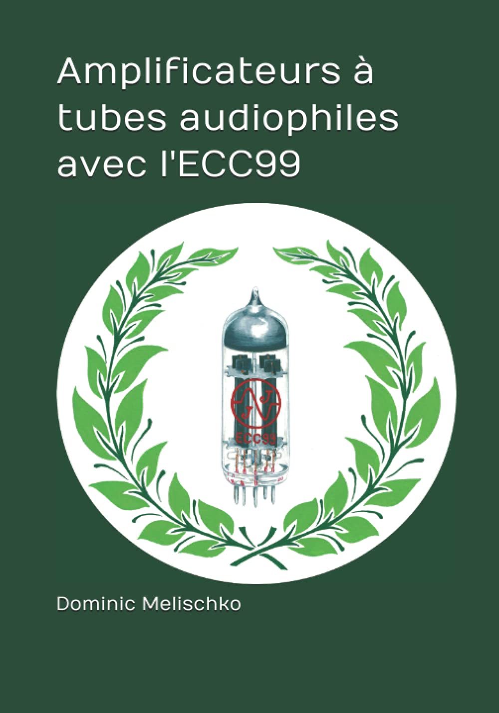 Amplificateurs à tubes audiophiles avec l'ECC99 book