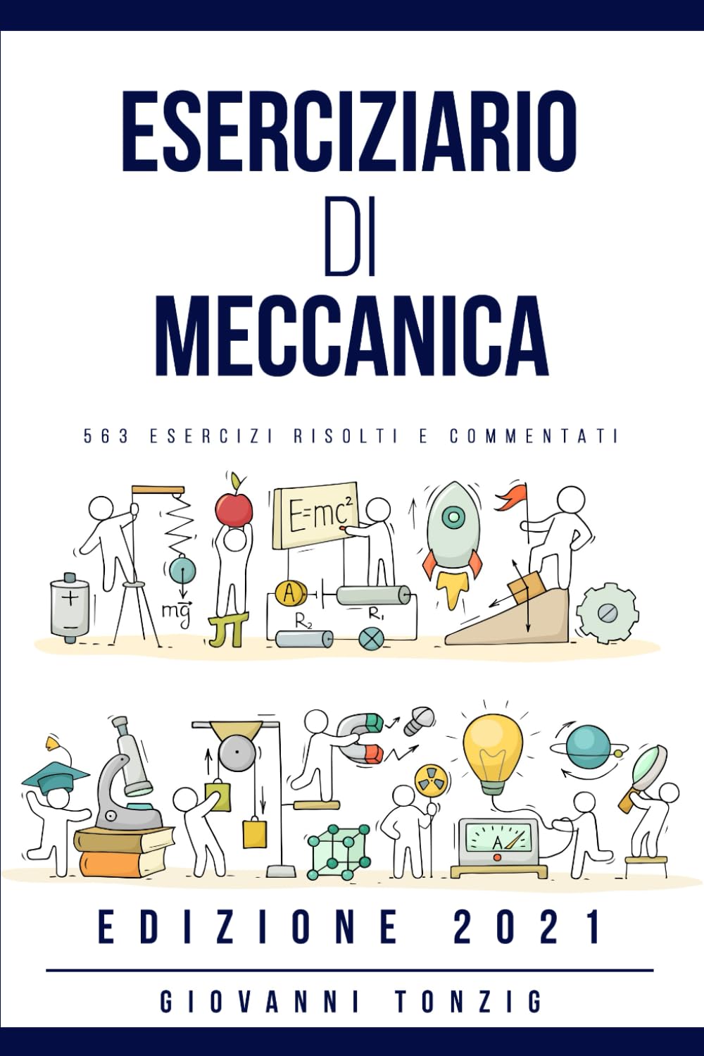 Eserciziario di Meccanica Edizione 2021: 563 Esercizi Risolti e Commentati book
