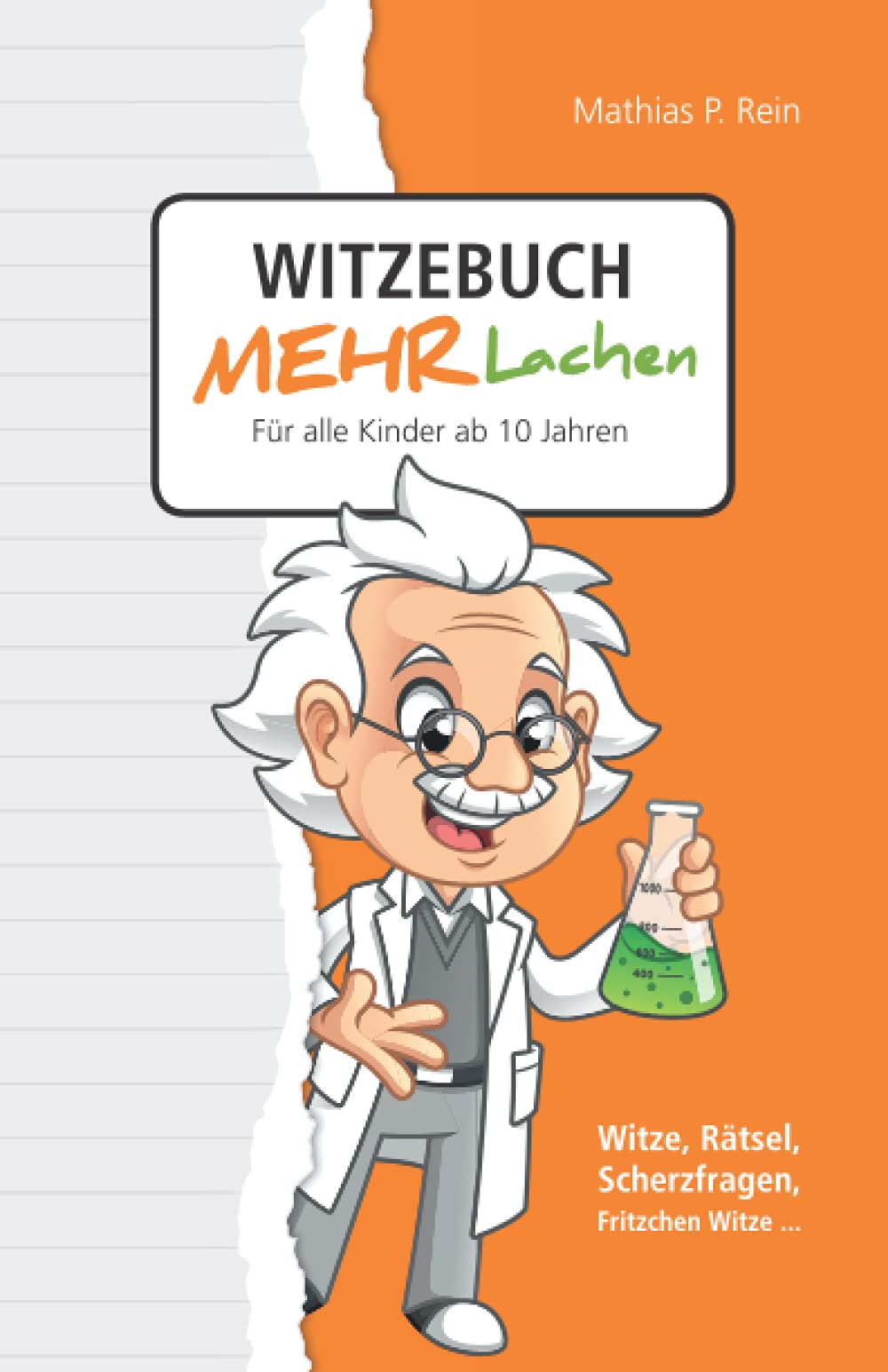 Witzebuch MEHR LACHEN - Für alle Kinder ab 10 Jahren: Witze, Rätsel, Scherzfragen, Fritzchen Witze... Film, Art & Culture
