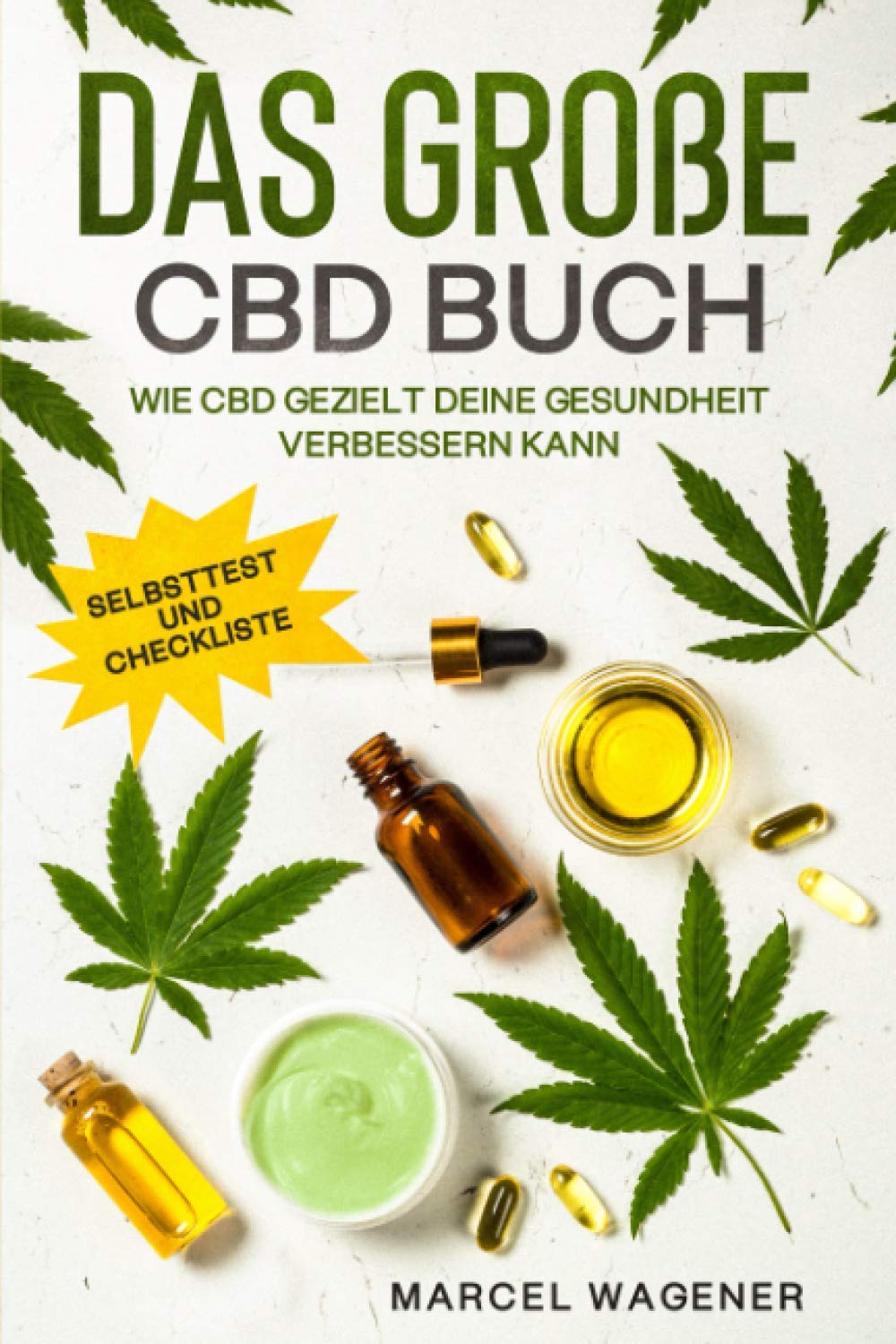 Das große CBD Buch: Wie CBD gezielt deine Gesundheit verbessern kann Health, Nutrition & Fitness