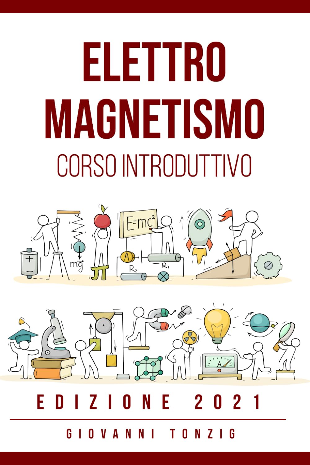Elettromagnetismo Edizione 2021: Corso Introduttivo Natural Sciences