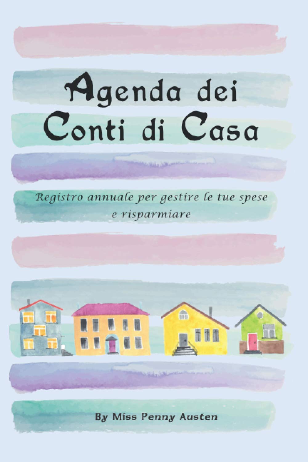 Agenda dei Conti di Casa: Registro Annuale per Gestire le tue Spese e Risparmiare Business, Finance & Career