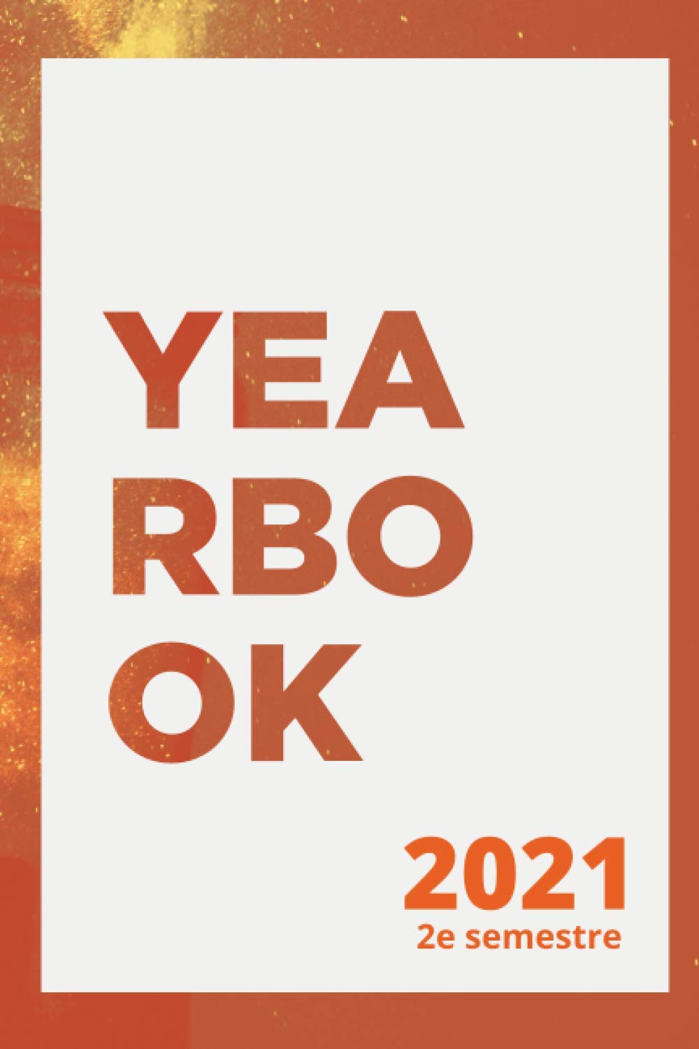 Yearbook 2021 2e semestre: Agenda avec calendrier 2021, 2e semestre de juillet à décembre inclus, planificateur journalier, 1 page par jour 228 pages A5 book