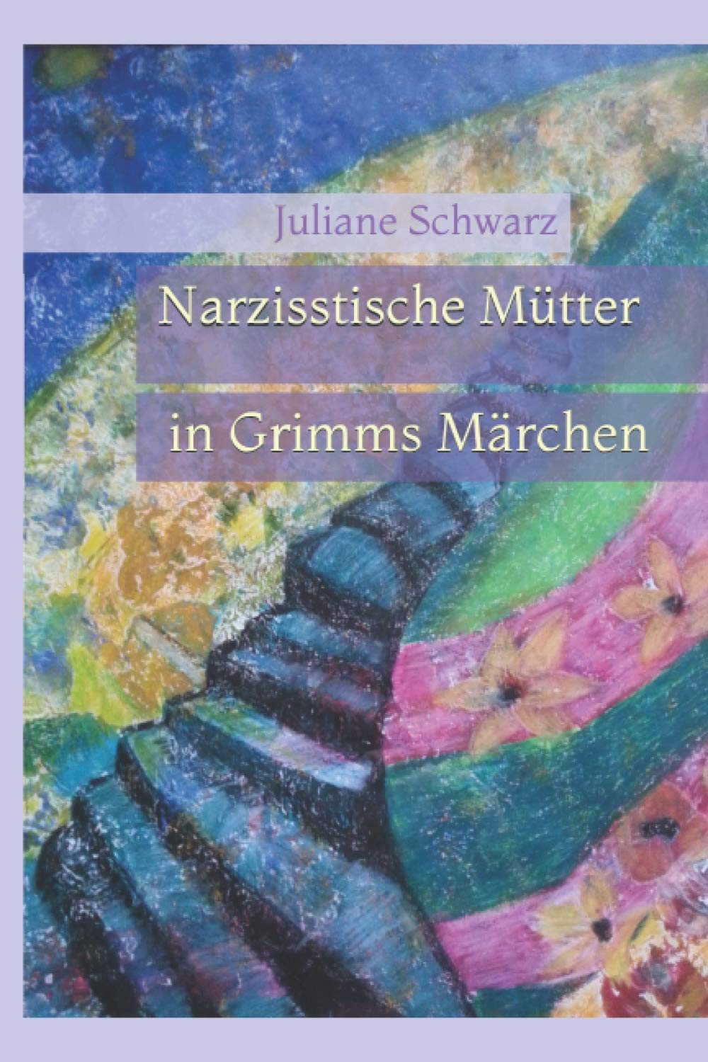 Narzisstische Mütter: in Grimms Märchen Books