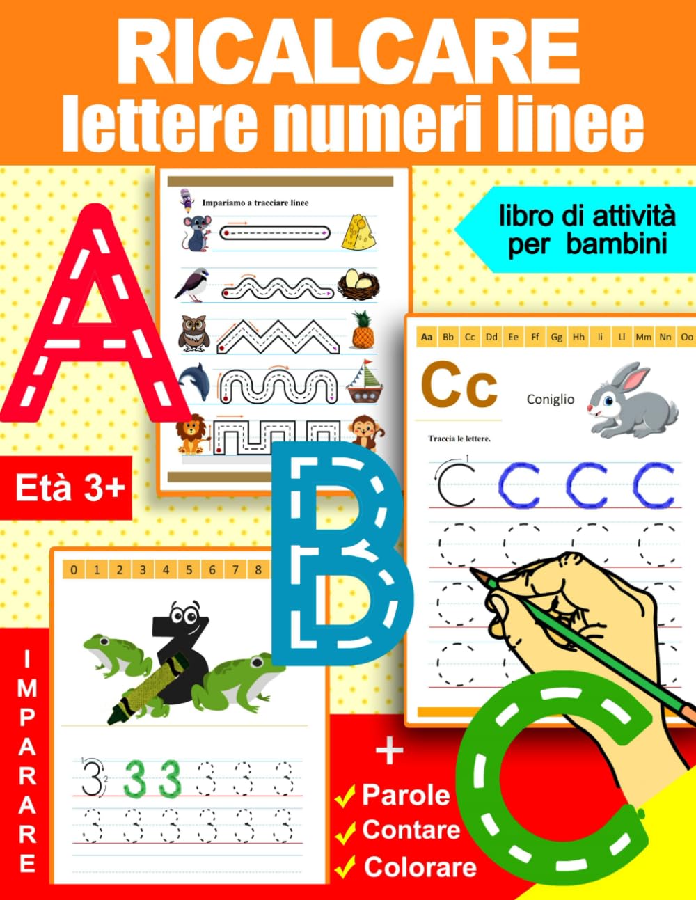 Ricalcare lettere numeri linee: libro di attività per bambini: Età 3+: Quaderno per imparare a scrivere lettere e numeri Non-fiction