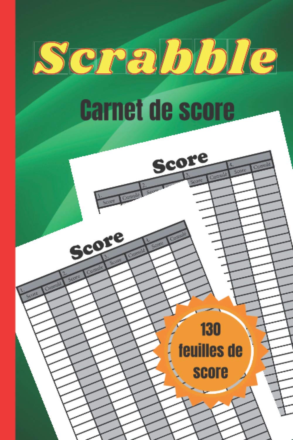 Scrabble Carnet de score: Carnet de score scrabble | 130 feuilles de score de scrabble | scrabble score sheets book