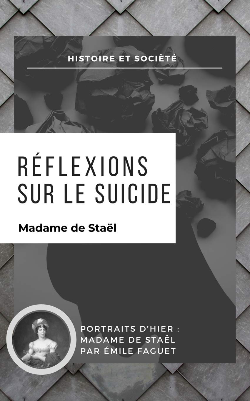 Réflexions sur le suicide: suivi de Madame de Staël par Émile Faguet book