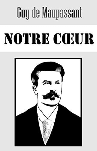 Notre cœur: Nouvelle édition au format 14 x 21,6 cm. Conforme à l’édition originale de 1890. Texte intégral. book