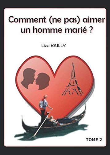 Comment (ne pas) aimer un homme marié ? Tome 2 book