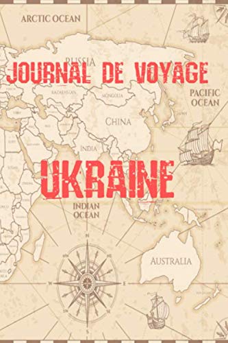 Journal de Voyage Ukraine: Carnet de voyage | Préparation de votre voyage | Lieux indispensables à visiter | Checklists | Souvenirs | 6 x 9 pouces | Bullet time | Ukraine | book