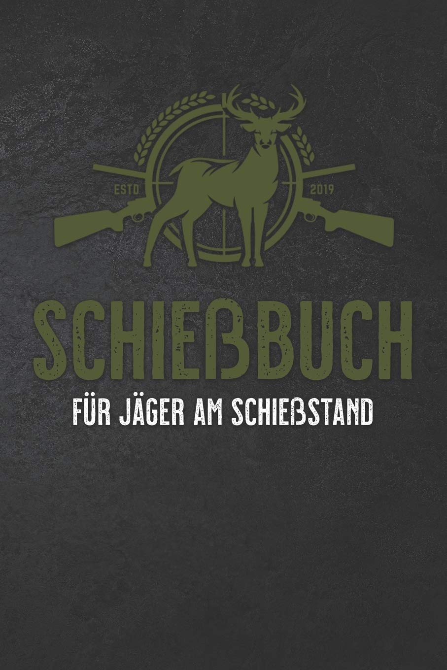 Schießbuch für Jäger: Übersichtiches Schießbuch für Jäger - 108 Seiten - A5 Format Books