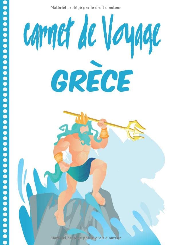 Carnet de Voyage Grèce: Journal de bord, 108 pages ILLUSTREES Cahier d’Activités Vacances à Remplir, Livre de Suivi de Son Voyage, Cadeau à Offrir Fabriqué en France book