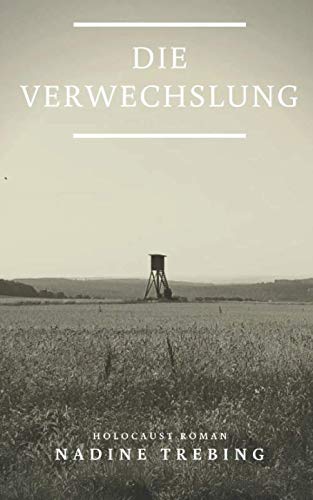 Die Verwechslung: Holocaustroman Historical Fiction
