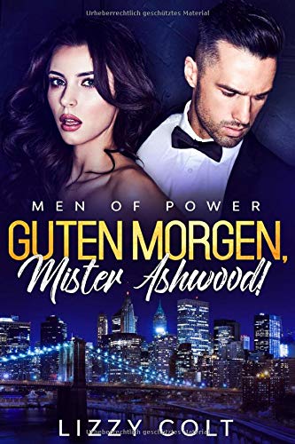 Guten Morgen, Mister Ashwood!: Men of Power (Guten Morgen Reihe) book