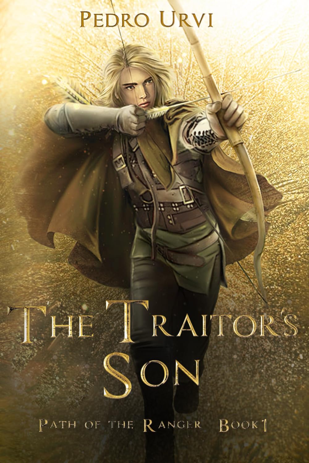 The Traitor's Son: (Path of the Ranger Book 1) Fairy Tales & Legends