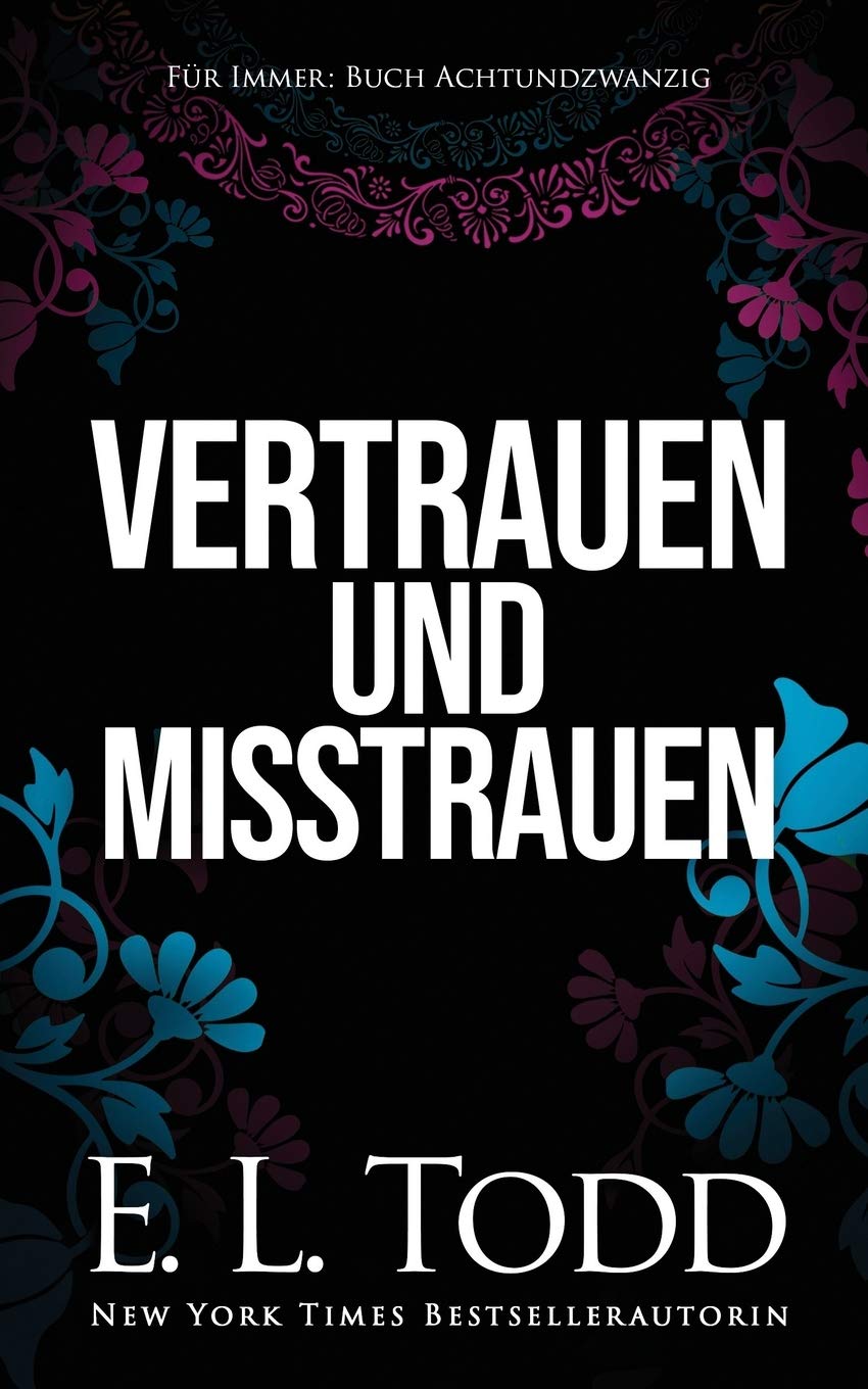 Vertrauen und Misstrauen (Für Immer, Band 28) Romantic Thrillers