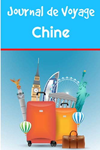 Journal de Voyage Chine: Carnet de voyage | Préparation de votre voyage | Lieux indispensables à visiter | Checklists | Souvenirs | 6 x 9 pouces | Bullet time | Chine | book