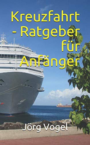 Kreuzfahrt - Ratgeber für Anfänger Travel Guides