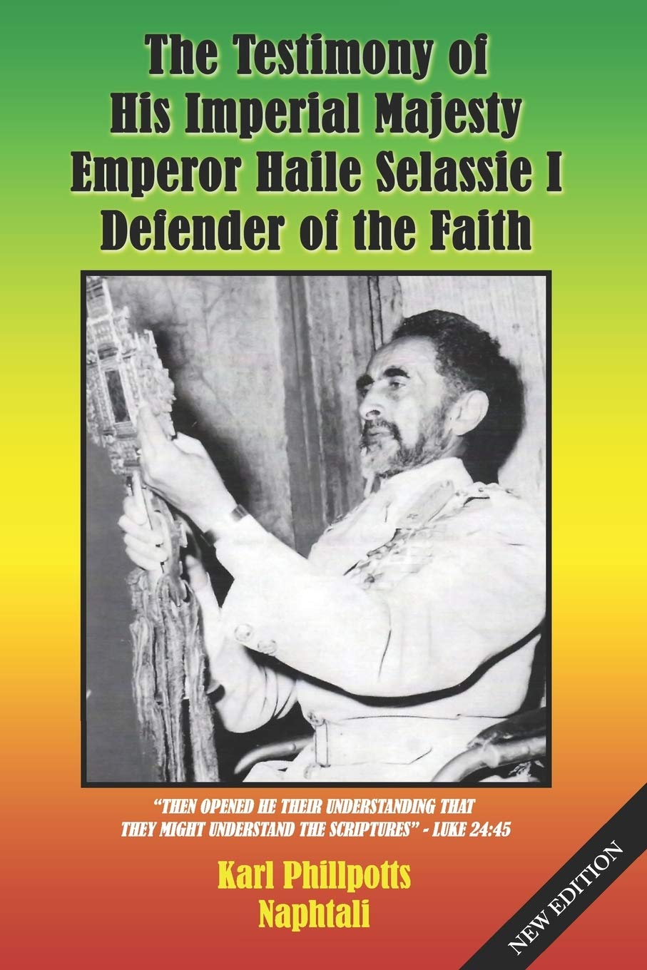 The Testimony of His Imperial Majesty, Emperor Haile Selassie I: Defender of the Faith book