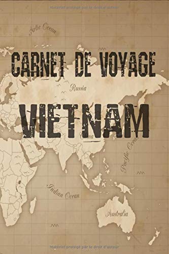 Carnet de Voyage Vietnam: Carnet de voyage | Préparation de votre voyage | Lieux indispensables à visiter | Checklists | Souvenirs | 6 x 9 pouces | Bullet time | Vietnam | book
