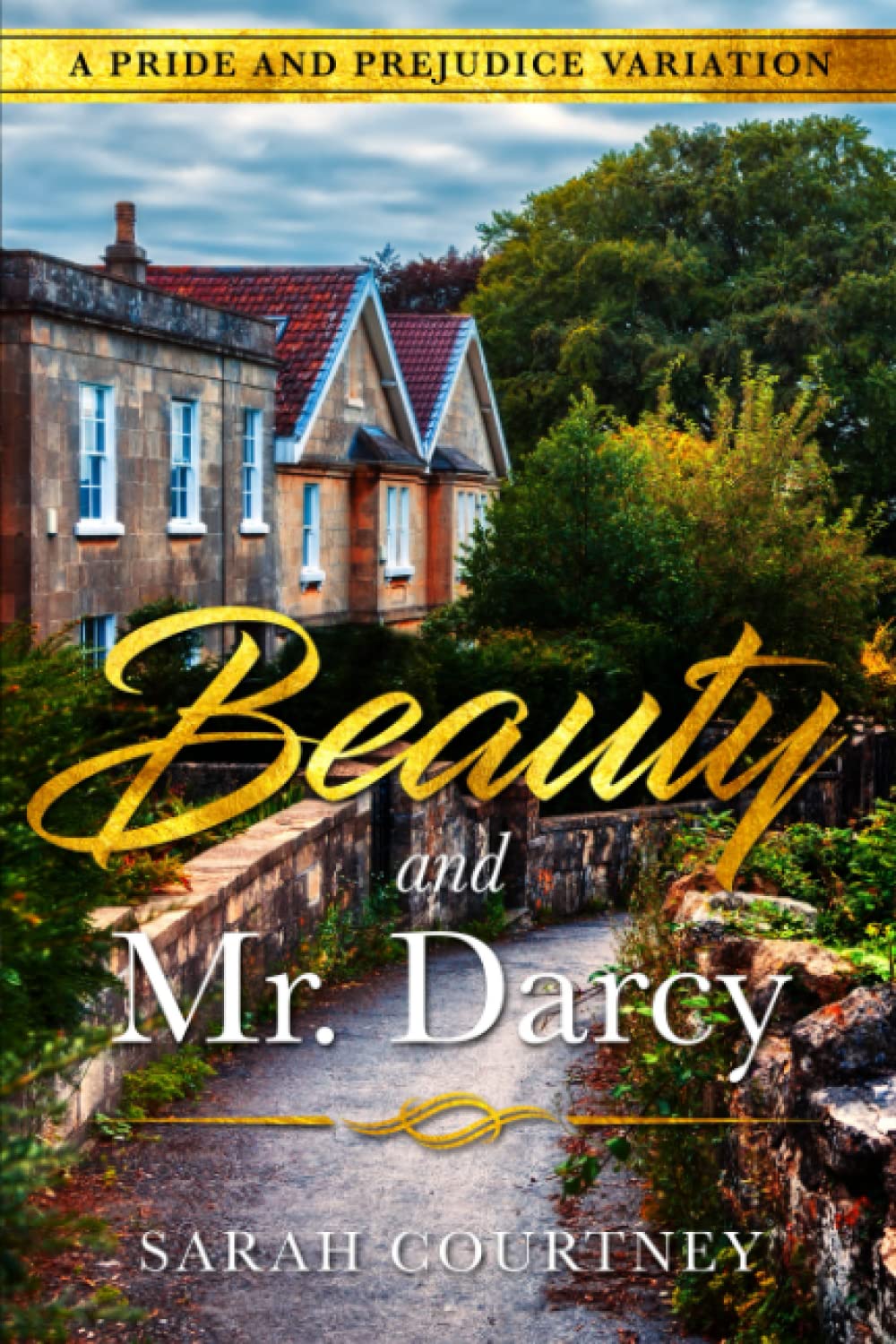 Beauty and Mr. Darcy: A Pride and Prejudice Variation Historical Fiction