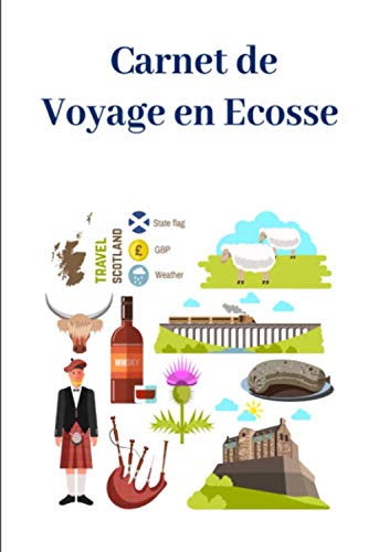Carnet de Voyage en Ecosse: Journal de voyage 100 pages lignées et vierges | Bullet Carnet | format 6x9 DIN A5, couverture souple brillante book