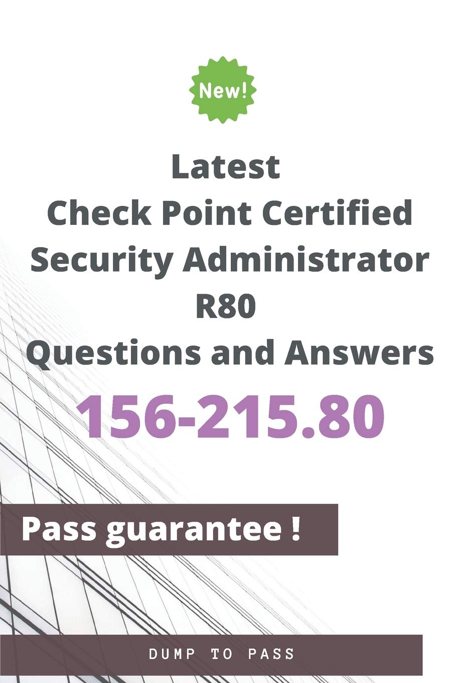 Latest Check Point Certified Security Administrator 156-215.80 R80 Questions and Answers: 156-215.80 Workbook Study Guides