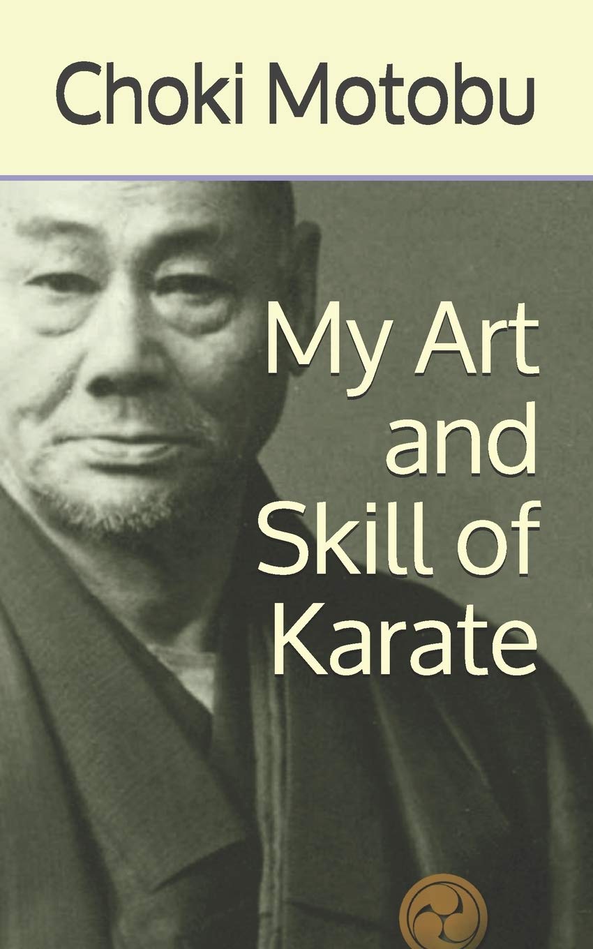 My Art and Skill of Karate (Ryukyu Bugei - Ancient Martial Arts of the Ryukyu Islands, Band 2) Leisure & Fun