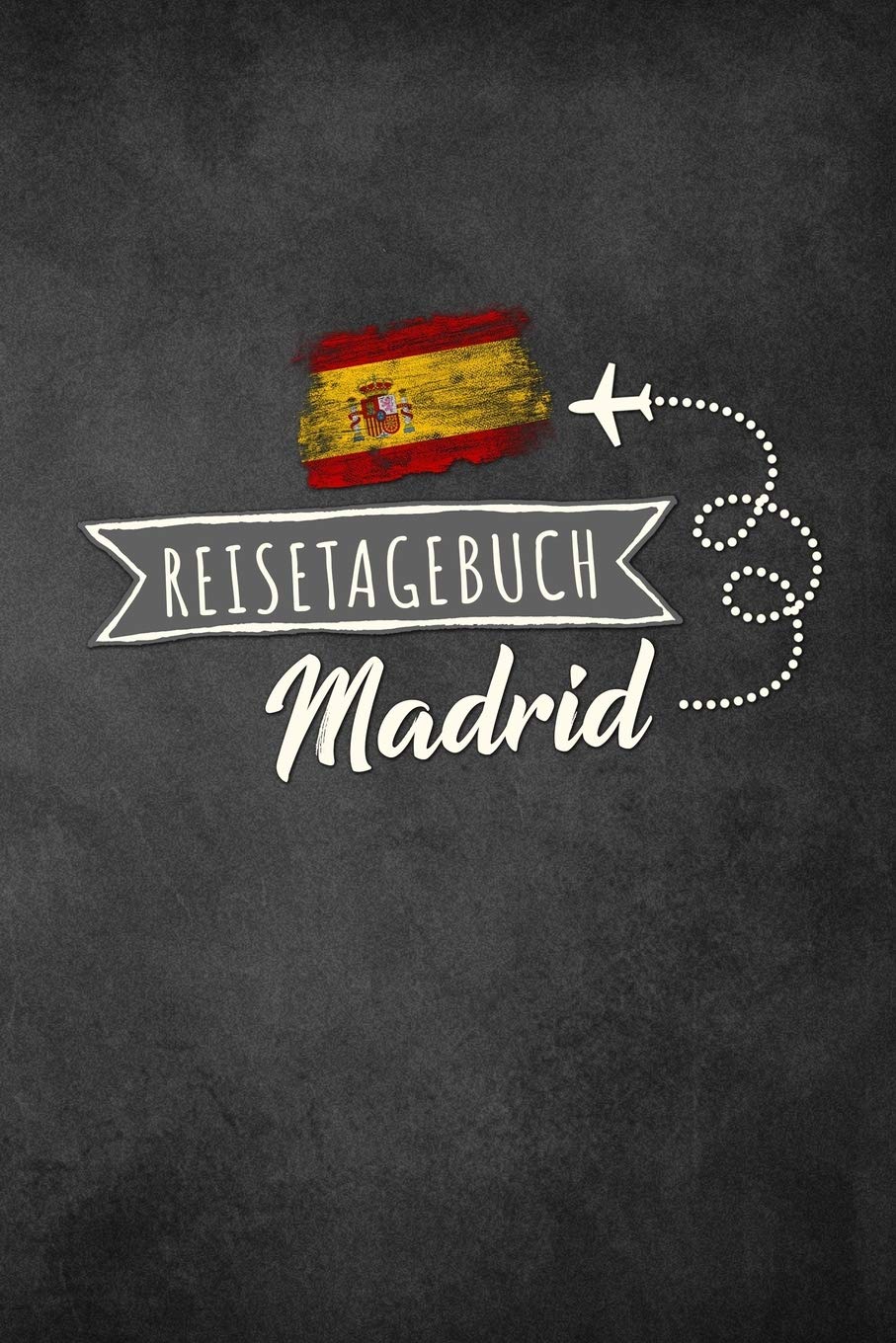 Reisetagebuch Madrid: Urlaubstagebuch Madrid.Reise Logbuch für 40 Reisetage für Reiseerinnerungen der schönsten Urlaubsreise Sehenswürdigkeiten und ... Notizbuch,Abschiedsgeschenk Travel Books