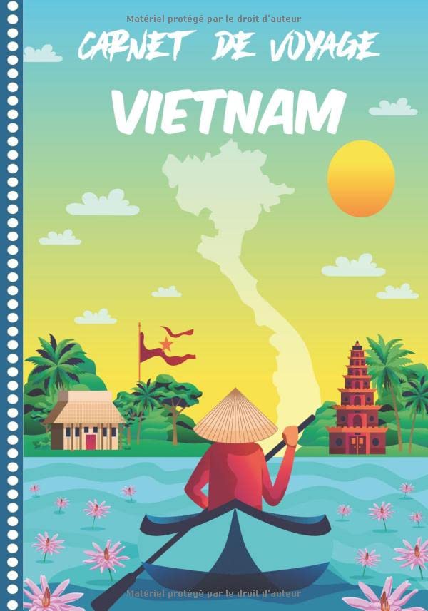 Carnet de Voyage Vietnam: Journal de bord, 108 pages ILLUSTREES Cahier d’Activités Vacances à Remplir, Livre de Suivi de Son Voyage, Cadeau à Offrir Fabriqué en France Travel Books