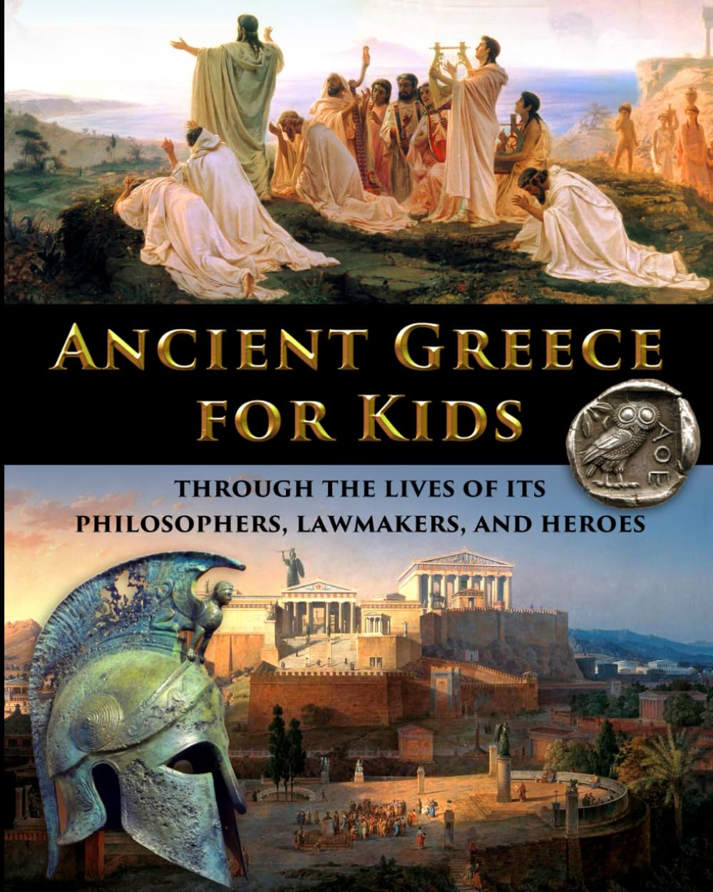 Ancient Greece for Kids Through the Lives of its Philosophers, Lawmakers, and Heroes (History for Kids - Traditional, Story-Based Format, Band 2) Books