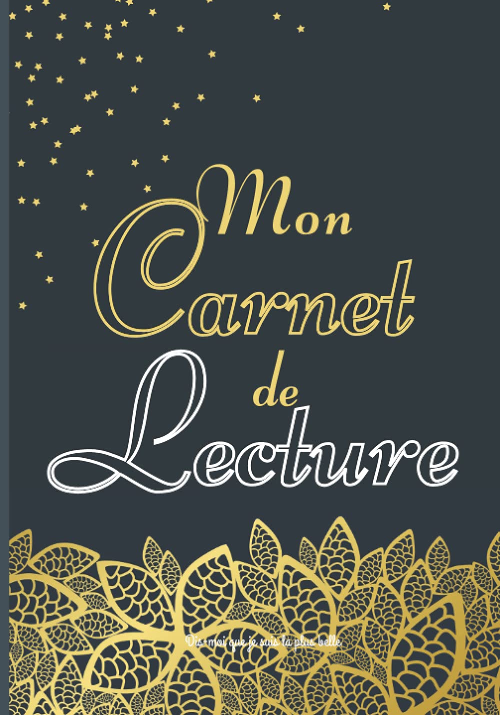 Mon carnet de lecture: Mes lectures - carnet de lecture - Journal de bord - Mes Livres - floral - 100 fiches de lecture - 109 pages - 17,8 cm X 25,4 ... étudiant - lecture enfant - lecture adulte book