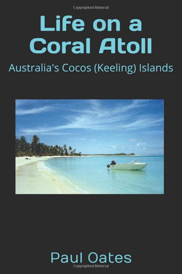 Life on a Coral Atoll: Australia's Cocos (Keeling) Islands Memories