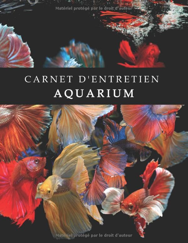 Carnet d'entretien aquarium: Suivi & maintenance de votre aquarium | test et clarté de l'eau, durée de luminosité, PH... | Pour garder vos poissons en ... idéal pour les passionnés d'aquariophilie book