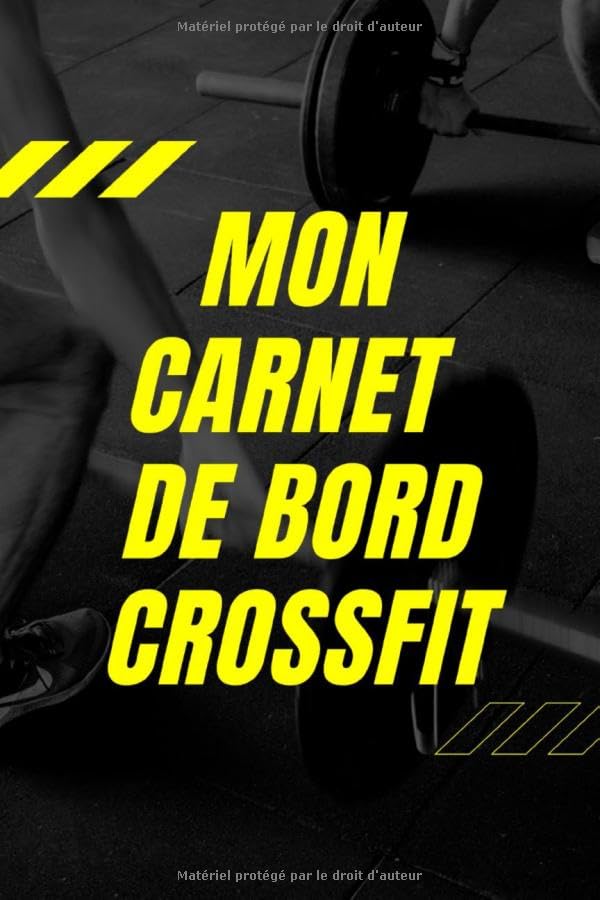 Mon carnet de bord crossfit: Progressez plus rapidement en analysant vos résultats | 150 pages WOD à compléter book