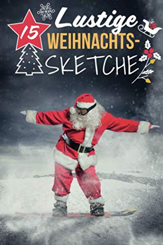 15 Lustige Weihnachtssketche: Einzigartige und humorvolle Sketche zu Weihnachten Film, Art & Culture
