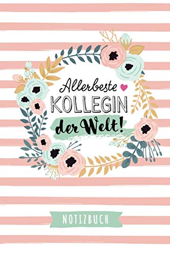 Allerbeste Kollegin der Welt: Geschenk Notizbuch für Kolleginnen - A5 / liniert - Arbeitskollegin Geschenke zum Abschied, Rentenbeginn oder Geburtstag Hobbies & Crafts