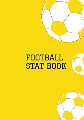 Football Stat Book: Athletic Soccer Training and Score Record Log Sheet, Scoring Notebook Journal for Outdoor Games, Gifts for Footballers, Coaches, ... 7x10 120 Pages. (Football Logbook, Band 38) Leisure & Fun